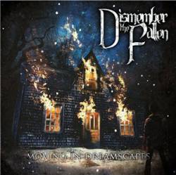 Dismember The Fallen : Moving in Dreamscapes